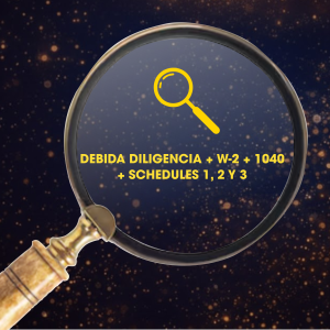 DEBIDA DILIGENCIA + W-2 + 1040 + SCHEDULES 1, 2 Y 3