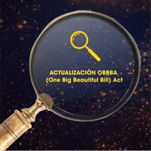 ACTUALIZACIÓN OBBBA One Big Beautiful Bill Act